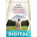 Regreso a tu piel Luz Gabás