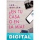 ¿En tu casa o en la mía? Luz Guillén