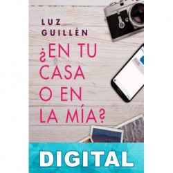 ¿En tu casa o en la mía? Luz Guillén