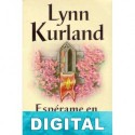 Espérame en primavera Lynn Kurland