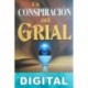 La conspiración del Grial Lynn Sholes & Joe Moore