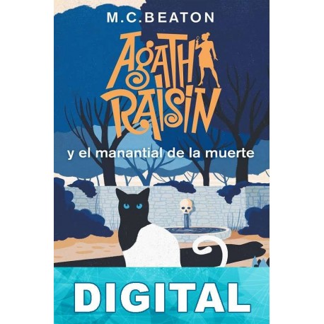 Agatha Raisin y el manantial de la muerte M. C. Beaton