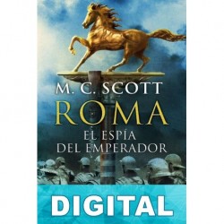 Roma. El espía del emperador M. C. Scott