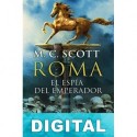 Roma. El espía del emperador M. C. Scott