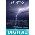 Alexander, desafiando al destino M. D. Ross
