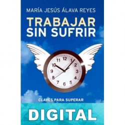 Trabajar sin sufrir M. Jesús Álava Reyes