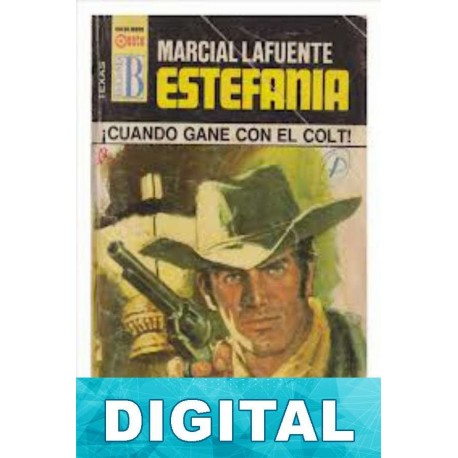 ¡Cuando gane con el colt! M. L. Estefanía