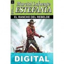 El rancho del rebelde M. L. Estefanía