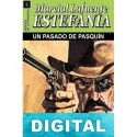 Un pasado de pasquín M. L. Estefanía