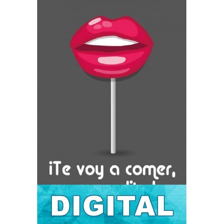 ¡Te voy a comer, caramelito! M. L. Serrada