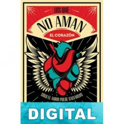 Los que no aman - El corazón (Libro I) M. Salomon