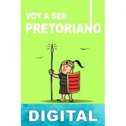 Voy a ser pretoriano Mª Eloísa Caro Durán