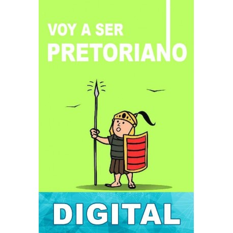 Voy a ser pretoriano Mª Eloísa Caro Durán