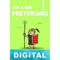 Voy a ser pretoriano Mª Eloísa Caro Durán