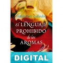 El lenguaje prohibido de los aromas Mabela Ruiz-Gallardón