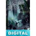 La sombra de la existencia: Cuando intentar morir es vivir plenamente Macoco G. M.