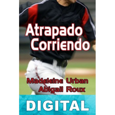 Atrapado corriendo Madeleine Urban & Abigail Roux