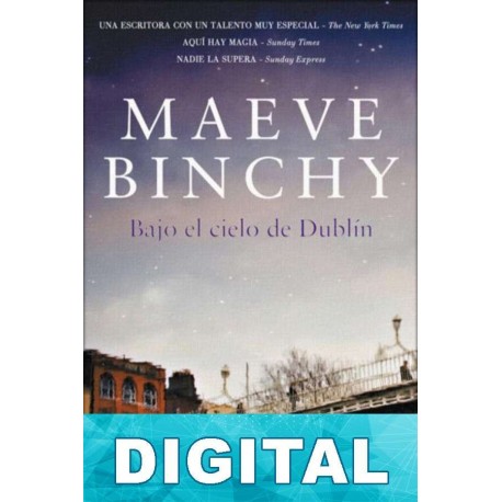 Bajo el cielo de Dublín Maeve Binchy