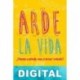 Arde la vida Magalí Tajes