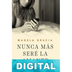 Nunca más seré la amante Magela Gracia