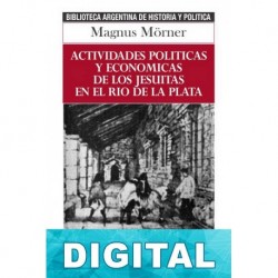 Actividades políticas y económicas de los jesuitas en el Río de la Plata Magnus Mörner