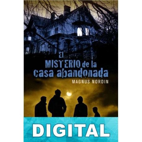 El misterio de la casa abandonada Magnus Nordin