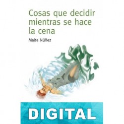 Cosas que decidir mientras se hace la cena Maite Núñez