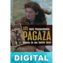 Los Pagaza. Historia de una familia vasca Maite Pagazaurtundua