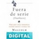 Fuera de serie Malcolm Gladwell