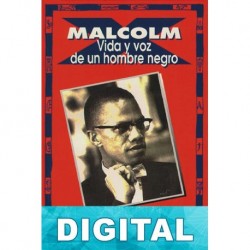Vida y voz de un hombre negro Malcolm X