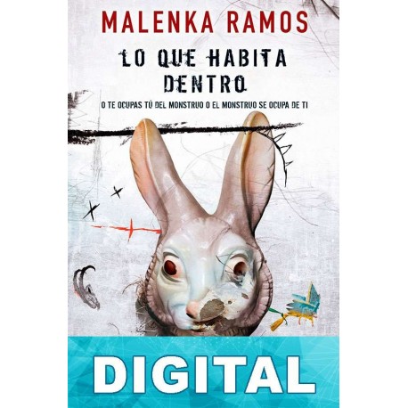 Lo que habita dentro Malenka Ramos