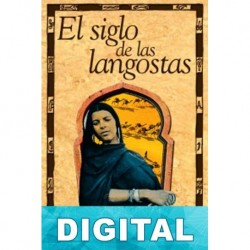El siglo de las langostas Malika Mokeddem