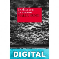 Benditos sean los muertos Malla Nunn