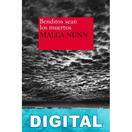 Benditos sean los muertos Malla Nunn