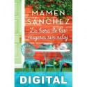 La hora de las mujeres sin reloj Mamen Sánchez