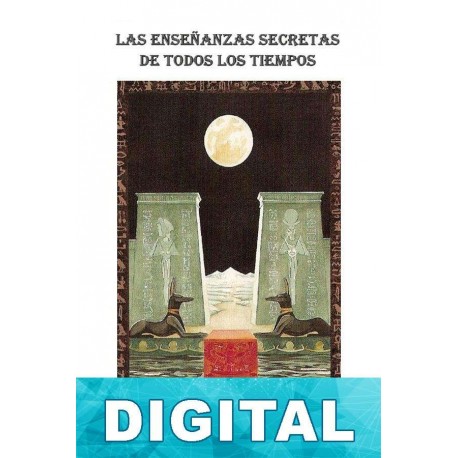 Las enseñanzas secretas de todos los tiempos Manly P. Hall
