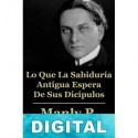Lo que la sabiduría antigua espera de sus discípulos Manly P. Hall