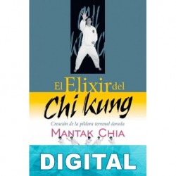 El Elixir del Chi Kung Mantak Chia