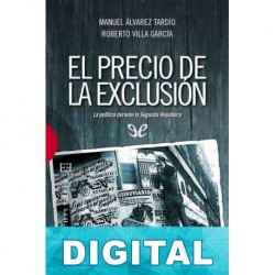 El precio de la exclusión Manuel Álvarez Tardío & Roberto Villa García
