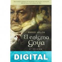 El enigma Goya Manuel Ayllón