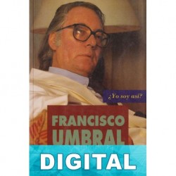 Francisco Umbral. El frío de una vida Anna Caballé