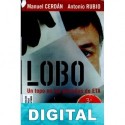 Lobo. Un topo en las entrañas de ETA Manuel Cerdán & Antonio Rubio