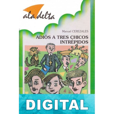 Adiós a tres chicos intrépidos Manuel Cerezales