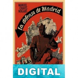 La defensa de Madrid Manuel Chaves Nogales