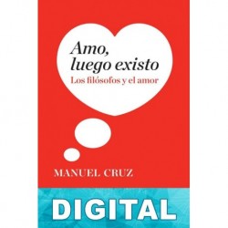 Amo, luego existo Manuel Cruz Rodríguez