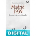 Madrid 1939 Ángel Bahamonde Magro