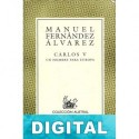 Carlos V un hombre para Europa Manuel Fernández Álvarez