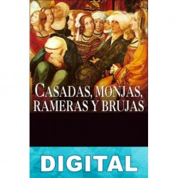 Casadas, monjas, rameras y brujas Manuel Fernández Álvarez