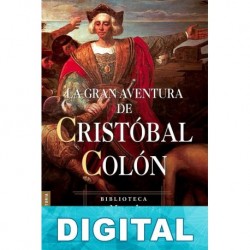 La gran aventura de Cristóbal Colón Manuel Fernández Álvarez