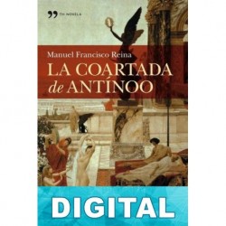 La coartada de Antínoo Manuel Francisco Reina